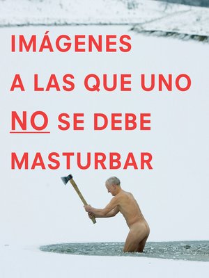 cover image of Imagenes a las que uno NO se debe masturbar